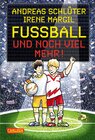 Buchcover Fußball und ...: Fußball und noch viel mehr!