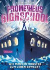 Buchcover Prometheus Highschool 1: Wie man ein Monster zum Leben erweckt