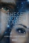 Buchcover These Broken Stars. Jubilee und Flynn (Band 2)