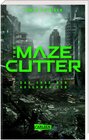 Buchcover The Maze Cutter - Das Erbe der Auserwählten (The Maze Cutter 1)
