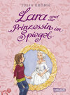 Buchcover Lara auf Zeitreise, Band 1: Lara und die Prinzessin im Spiegel