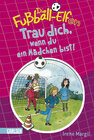 Buchcover Die Fußball-Elfen, Band 2: Trau dich, wenn du ein Mädchen bist!