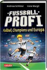 Buchcover Fußballprofi 4: Fußballprofi - Fußball, Champions und Europa