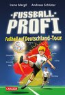 Buchcover Fußballprofi 5: Fußballprofi - Fußball auf Deutschland-Tour