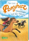 Buchcover Ponyherz 18: Die Prinzessin auf der Flucht