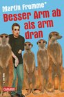 Buchcover Besser Arm ab als arm dran