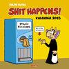 Buchcover Shit Happens! Wandkalender 2013