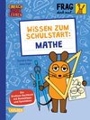Buchcover Frag doch mal ... die Maus: Wissen zum Schulstart: Mathe