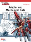 Buchcover How To Draw Manga: Roboter und Mechanical Girls