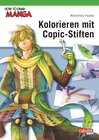 Buchcover How To Draw Manga: Kolorieren mit Copic-Stiften