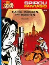 Buchcover Spirou und Fantasio 43: Mafia, Mädchen und Moneten