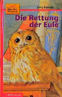 Buchcover Die kleinen Tierfreunde / Die Rettung der Eule
