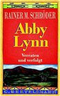 Buchcover Abby Lynn - Verraten und verfolgt