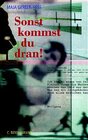 Buchcover Sonst kommst du dran!