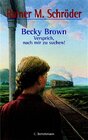 Buchcover Becky Brown - Versprich, nach mir zu suchen!