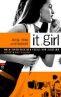 Buchcover It Girl - Jung, sexy und beliebt