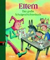 Buchcover Eltern - Das große Schulgeschichtenbuch