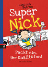 Buchcover Super Nick - Packt ein, ihr Knalltüten!