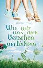 Buchcover Wie wir uns aus Versehen verliebten