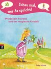 Buchcover Schau mal, wer da spricht - Prinzessin Fiorella und der magische Kristall