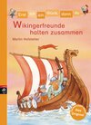 Buchcover Minibücher für die Schultüte - Erst ich ein Stück, dann du - Wikingerfreunde halten zusammen