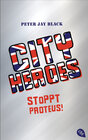 Buchcover CITY HEROES - Stoppt Proteus!