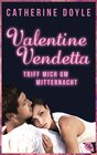 Buchcover Valentine Vendetta - Triff mich um Mitternacht
