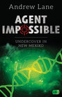 Buchcover AGENT IMPOSSIBLE - Undercover in New Mexico