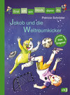 Buchcover Erst ich ein Stück, dann du - Jakob und die Weltraumkicker