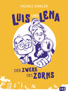 Buchcover Luis und Lena - Der Zwerg des Zorns