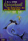 Buchcover Gänsehaut / Der Schrecken, der aus der Tiefe kam