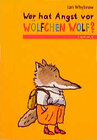 Buchcover Wer hat Angst vor Wölfchen Wolf?