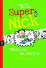 Buchcover Super Nick - Platz da, ihr Nieten!