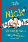Buchcover Super Nick - Ich zeig's euch, ihr Dumpfbacken!