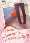 Buchcover Wie mein Sommer in Flammen aufging