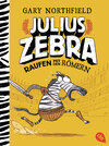 Buchcover Julius Zebra - Raufen mit den Römern