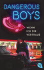 Buchcover Dangerous Boys - Wenn ich dir vertraue