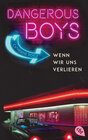 Buchcover Dangerous Boys - Wenn wir uns verlieren
