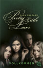 Buchcover Pretty Little Liars - Vollkommen