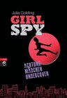 Buchcover Girl Spy - Achtung, Mädchen undercover