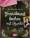 Buchcover Französisch kochen mit Aurélie