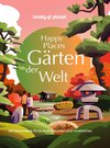 Buchcover LONELY PLANET Bildband Happy Places Gärten der Welt