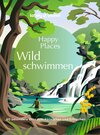 Buchcover LONELY PLANET Bildband Happy Places Wildschwimmen