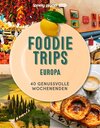 Buchcover LONELY PLANET Bildband Foodie Trips Europa