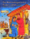 Buchcover Die Weihnachtsgeschichte - Kindern erklärt