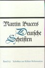 Buchcover Deutsche Schriften / Schriften zur Kölner Reformation (1543)