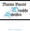 Buchcover Deutsche Schriften / Schriften zu Kirchengütern und zum Basler Universitätsstreit (1538-1545)
