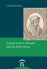 Buchcover Jacques Lefèvre d'Etaples und die Reformation