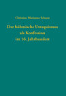 Buchcover Der böhmische Utraquismus als Konfession im 16. Jahrhundert