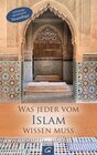 Buchcover Was jeder vom Islam wissen muss